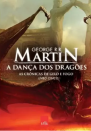 A dança dos dragões - As Crônicas de Gelo e Fogo, volume 5